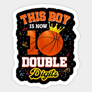 This Boy Is Now 10 Double Digits Basketball Lover Bday Sticker